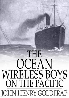 Ocean Wireless Boys on the Pacific (eBook, ePUB) - Goldfrap, John Henry