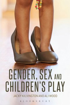 Gender, Sex and Children's Play (eBook, PDF) - Kilvington, Jacky; Wood, Ali