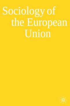 Sociology of the European Union (eBook, PDF) - Favell, Adrian; Guiraudon, Virginie