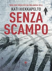 Senza Scampo (eBook, ePUB) - Hiekkapelto, Kati