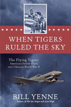 When Tigers Ruled the Sky (eBook, ePUB) - Yenne, Bill