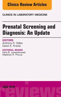 Prenatal Screening and Diagnosis, An Issue of the Clinics in Laboratory Medicine (eBook, ePUB) - Odibo, Anthony O.; Krantz, David A.