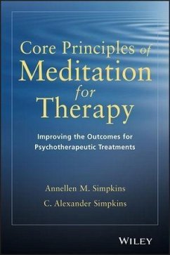 Core Principles of Meditation for Therapy (eBook, PDF) - Simpkins, Annellen M.; Simpkins, C. Alexander