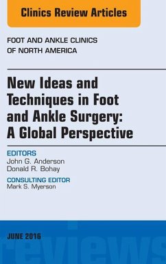 Cover New Ideas and Techniques in Foot and Ankle Surgery: A Global Perspective, An Issue of Foot and Ankle Clinics of North America (eBook, ePUB)