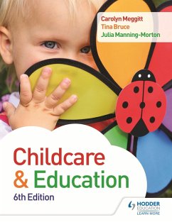 Child Care and Education 6th Edition (eBook, ePUB) - Meggitt, Carolyn; Manning-Morton, Julia; Bruce, Tina