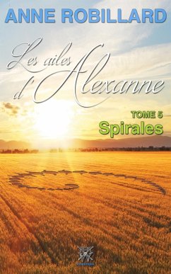 Cover Les ailes d'Alexanne 05 : Spirales (eBook, ePUB)
