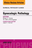 Gynecologic Pathology, An Issue of Surgical Pathology Clinics (eBook, ePUB)