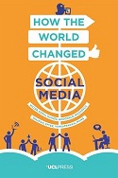 How the World Changed Social Media (eBook, ePUB) - Miller, Daniel; Costa, Elisabetta; Haynes, Nell; Mcdonald, Tom; Nicolescu, Razvan; Sinanan, Jolynna; Spyer, Juliano; Venkatraman, Shriram; Wang, Xinyuan