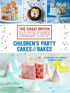 Great British Bake Off: Children's Party Cakes & Bakes (eBook, ePUB) - Rigg, Annie