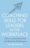 Coaching Skills for Leaders in the Workplace, Revised Edition (eBook, ePUB)