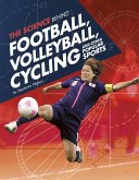 Science Behind Football, Volleyball, Cycling and Other Popular Sports (eBook, PDF) Science Behind Football, Volleyball, Cycling and Other Popular Sports (eBook, PDF)