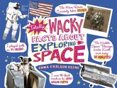 Totally Wacky Facts About Exploring Space (eBook, PDF) Totally Wacky Facts About Exploring Space (eBook, PDF)