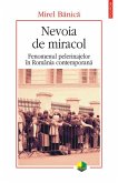 Nevoia de miracol: fenomenul pelerinajelor în România contemporana (eBook, ePUB)