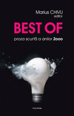 Best of: proza scurtă a anilor 2000 (eBook, ePUB)