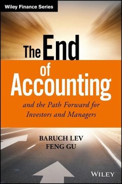 The End of Accounting and the Path Forward for Investors and Managers (eBook, ePUB) - Lev, Baruch; Gu, Feng
