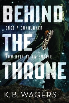 Behind the Throne (eBook, ePUB) - Wagers, K. B.