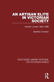 An Artisan Elite in Victorian Society (eBook, PDF)