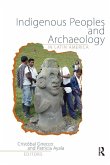 Indigenous Peoples and Archaeology in Latin America (eBook, ePUB)