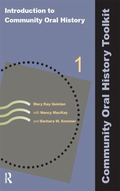 Introduction to Community Oral History (eBook, ePUB) - Quinlan, Mary Kay; Mackay, Nancy; Sommer, Barbara W