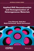 Applied RVE Reconstruction and Homogenization of Heterogeneous Materials (eBook, ePUB)