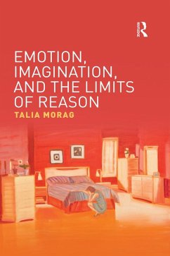 Emotion, Imagination, and the Limits of Reason (eBook, ePUB) - Morag, Talia