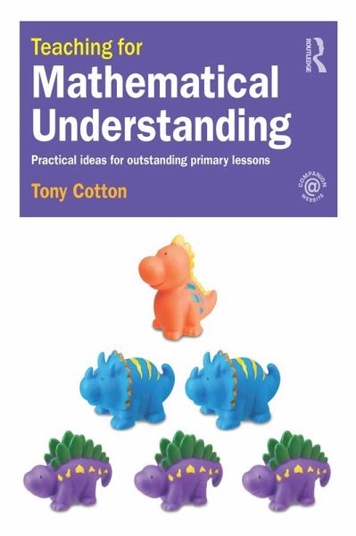 Teaching for Mathematical Understanding (eBook, ePUB) Teaching for Mathematical Understanding (eBook, ePUB)