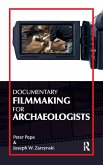 Documentary Filmmaking for Archaeologists (eBook, PDF)