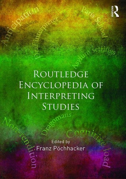 Routledge Encyclopedia of Interpreting Studies (eBook, ePUB) Routledge Encyclopedia of Interpreting Studies (eBook, ePUB)