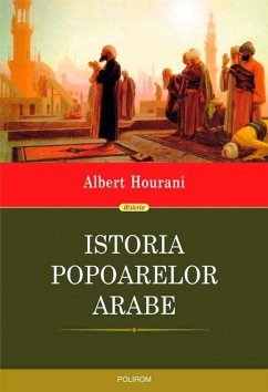 Istoria popoarelor arabe (eBook, ePUB) - Hourani, Albert