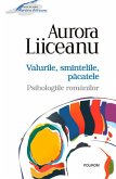 Valurile, smintelile, pacatele. Psihologiile românilor (eBook, ePUB)