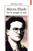 Mircea Eliade: de la magie la mit (eBook, ePUB)