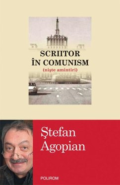 Scriitor în comunism (ni¿te amintiri) (eBook, ePUB) - Agopian, ¿Tefan