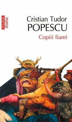 Copiii fiarei (eBook, ePUB) - Popescu, Cristian Tudor