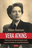 Vera Atkins: povestea celei mai importante agente secrete originare din România din al Doilea Razboi Mondial (eBook, ePUB)