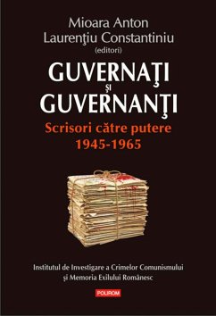 Guvernați și guvernanți: scrisori către putere: 1945‑1965 (eBook, ePUB) - Anton, Mioara