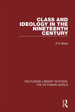 Class and Ideology in the Nineteenth Century (eBook, ePUB) - Neale, R.