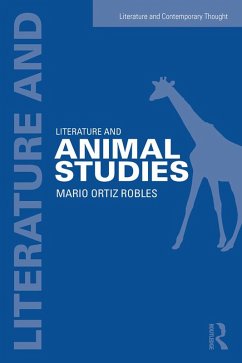 Literature and Animal Studies (eBook, ePUB) - Ortiz-Robles, Mario