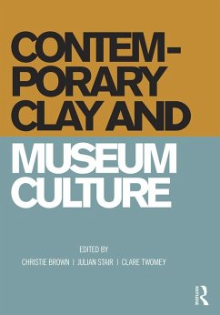 Contemporary Clay and Museum Culture (eBook, ePUB)