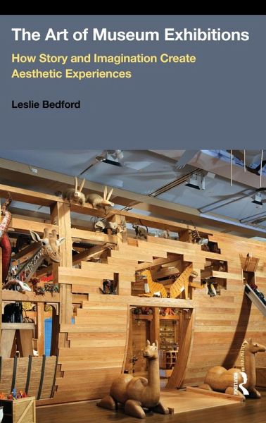 The Art of Museum Exhibitions (eBook, ePUB) The Art of Museum Exhibitions (eBook, ePUB)