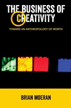 The Business of Creativity (eBook, ePUB) - Moeran, Brian