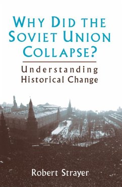 Why Did the Soviet Union Collapse?: Understanding Historical Change (eBook, PDF) - Strayer, Robert