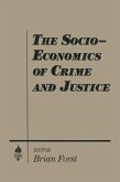 The Socio-economics of Crime and Justice (eBook, PDF) The Socio-economics of Crime and Justice (eBook, PDF)