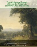 The Origins and Spread of Domestic Animals in Southwest Asia and Europe (eBook, ePUB)