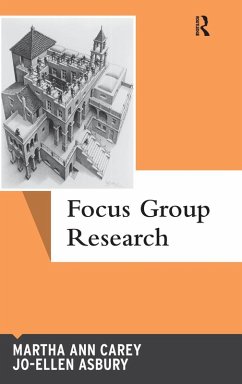 Focus Group Research (eBook, ePUB) - Carey, Martha Ann; Asbury, Jo-Ellen