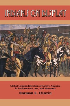 Indians on Display (eBook, ePUB) - Denzin, Norman K