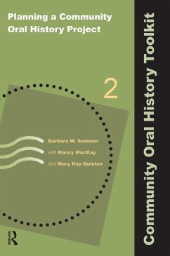 Planning a Community Oral History Project (eBook, ePUB) - Sommer, Barbara W; Mackay, Nancy; Quinlan, Mary Kay