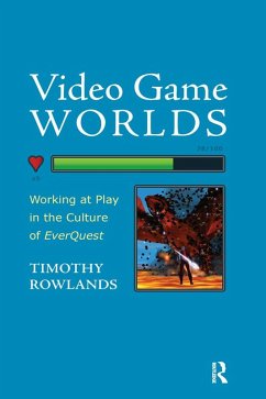 Video Game Worlds (eBook, ePUB) - Rowlands, Timothy