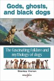 Gods, ghosts and black dogs (eBook, ePUB) Gods, ghosts and black dogs (eBook, ePUB)