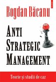 Anti-Strategic Management: teorie și studii de caz (eBook, ePUB)