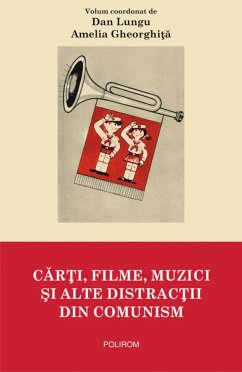 Cărți, filme, muzici și alte distracții din comunism (eBook, ePUB) - Anonymous, Anonymous